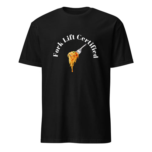 Black t-shirt with 'Fork Lift Certified' graphic on a white background