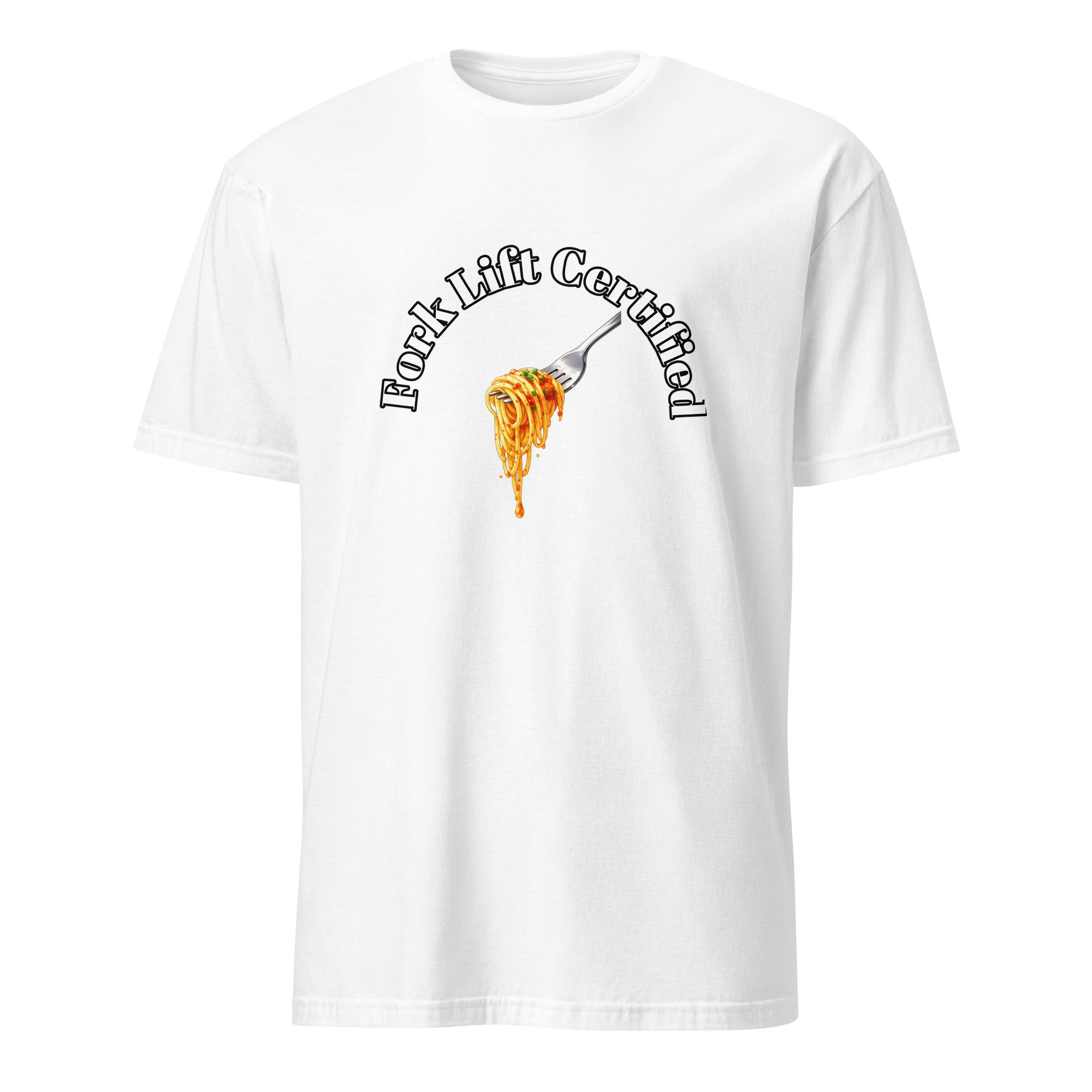 White t-shirt with 'Fork Lift Certified' graphic on a white background